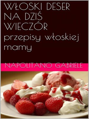 cover image of Wloski Deser Na Dzis Wieczór